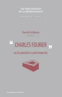 Charles Fourier ou la pensée à contremarche