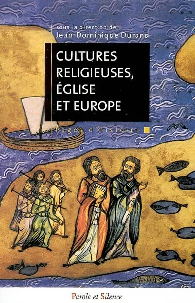 cultures religieuses eglises et europe, actes du colloque de Lyon, 8-10 juin 2006 Jean-Dominique Durand