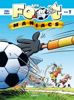 Les foot-maniacs., Tome 7, Les Footmaniacs - tome 07