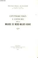 CONTRIBUTION A L'ETUDE DE LA MALADIE DE MEIGE-MILROY-NONNE