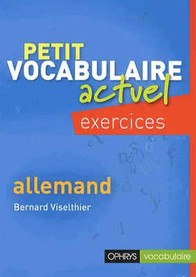 Petit vocabulaire actuel Allemand - Exercices, exercices