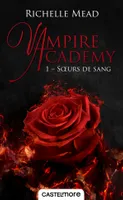 Vampire academy, 1, Tome 1 : Sœurs de sang