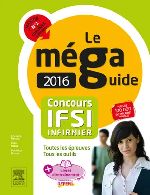 Le méga-guide 2016 concours IFSI / avec livret d'entraînement