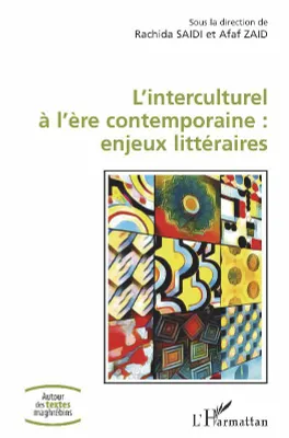 L'interculturel à l'ère contemporaine, Enjeux littéraires