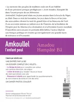 Livres Littérature et Essais littéraires Œuvres Classiques Classiques commentés Amkoullel, L'enfant peul Amadou Hampâté Bâ