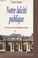 Notre laïcité publique, La France est une république laïque