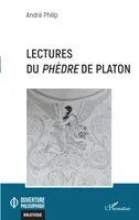 Lectures du <i>Phèdre</i> de Platon