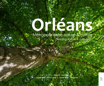 Orléans, métropole entre nature et culture, Métropole entre nature et culture