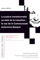 La justice transitionnelle au-delà de la transition, Le cas de la communauté autonome basque