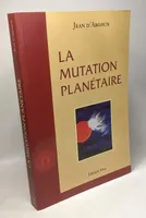 MUTATION PLANETAIRE (LA)