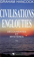 [2], Civilisations englouties, Découvertes et mystères