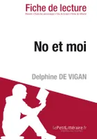 No et moi de Delphine de Vigan (Fiche de lecture), Fiche de lecture sur No et moi