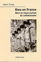Dieu en France, Mort et résurrection du catholicisme
