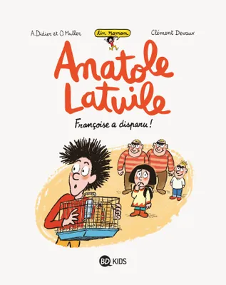 4, Un roman Anatole Latuile / Françoise à disparu ! / J'aime lire, Françoise a disparu !