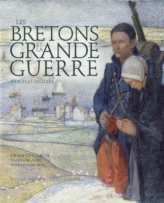 Les Bretons et la Grande Guerre, Images et histoire
