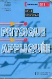 Physique appliquée Terminale STI Mécanique - livre élève, génie mécanique