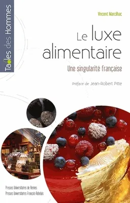 Le luxe alimentaire, Une singularité française