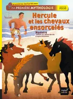 Ma première mythologie, Hercule et les chevaux ensorcelés