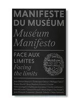 Manifeste du Muséum, Face aux limites, Face aux limites
