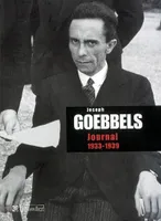 Journal / Joseph Goebbels, Joseph Goebbels T2, JOURNAL 1933-1939