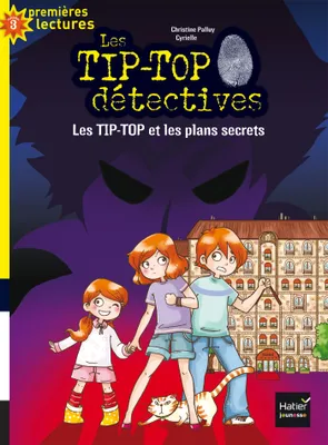 Les Tip-Top détectives, 1, Les TIP-TOP et les plans secrets