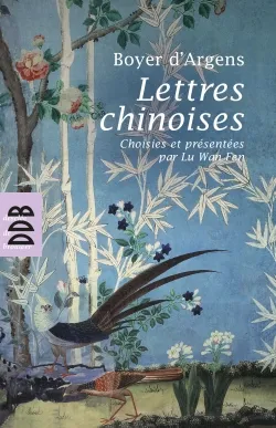 Livres Littérature et Essais littéraires Romans contemporains Francophones Lettres chinoises Wanfen LU, Jean-Baptiste de Boyer d'Argens