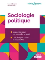 Sociologie politique, L'essentiel pour comprendre le sujet, une analyse claire et accessible