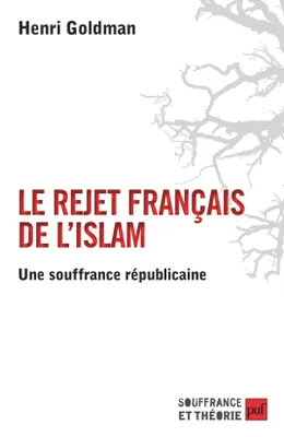 Le rejet français de l'islam, Une souffrance républicaine