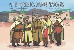 Tome 3, La décolonisation, Petite histoire des colonies françaises, La décolonisation / la décolonisation