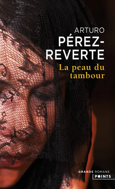 Livres Littérature et Essais littéraires Romans contemporains Etranger La Peau du tambour Arturo Pérez-Reverte