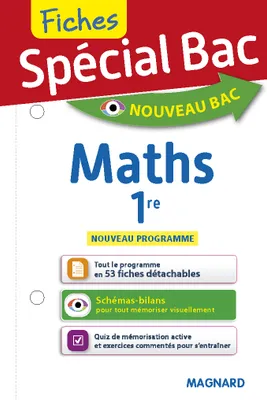 Spécial Bac Fiches Maths 1re, Tout le programme en 53 fiches, mémos, schémas-bilans, exercices et QCM