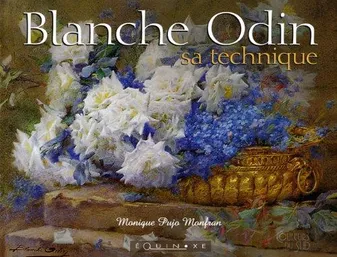 Blanche Odin - sa technique, sa technique