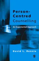 Person-Centred Counselling, An Experiential Approach