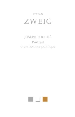 Joseph Fouché, Portrait d’un homme politique