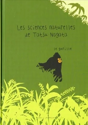 Les sciences naturelles de Tatsu Nagata, Le Gorille, Les sciences naturelles de Tatsu Nagata