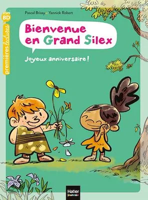 Bienvenue en Grand Silex - Joyeux anniversaire ! GS/CP 5/6 ans
