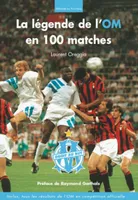 Légende de l'OM en 100 matches (La)