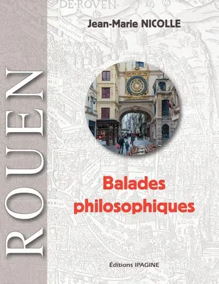 Balades philosophiques, Rouen