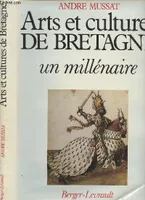 Arts et cultures de Bretagne Mussat, André, un millénaire