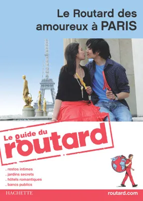 Guide du Routard Amoureux à Paris 2009