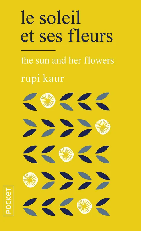 Livres Littérature et Essais littéraires Poésie Le Soleil et ses fleurs Rupi Kaur
