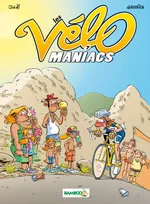 Les vélo maniacs, 7, Les Vélomaniacs - tome 07