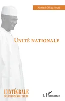 L'intégrale d'Ahmed Sékou Touré, Unité nationale