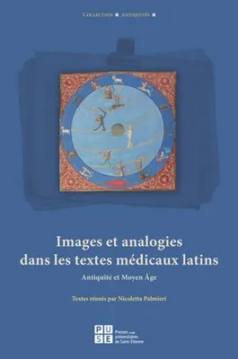 Images et analogies dans les textes médicaux latins, Antiquité et Moyen Âge