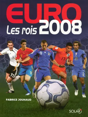 Les 50 rois de l'Euro 2008