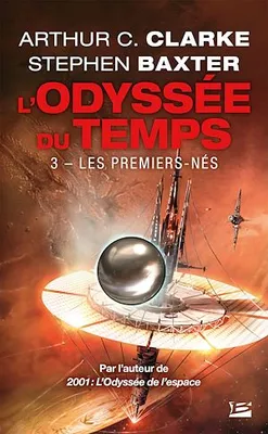 L'Odyssée du Temps, T3 : Les Premiers-Nés, L'Odyssée du Temps, T3