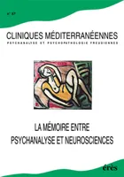 Cliniques méditerranéennes 67 - La mémoire entre psychanalyse et neurosciences