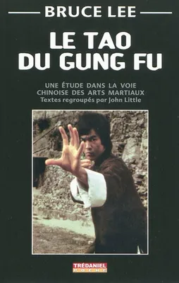 Le Tao du Gung Fu (Poche), une étude dans la voie chinoise des arts martiaux