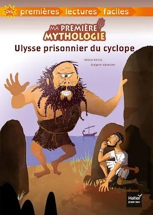 Ma première mythologie - Ulysse prisonnier du cyclope adapté dès 6 ans Hélène Kérillis