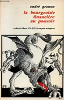 La bourgeoisie financière au pouvoir et les luttes de classes en France - Collection cahiers libres n°321-322.
